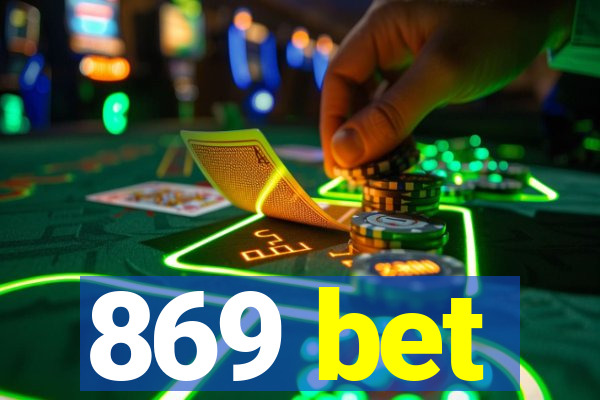 869 bet